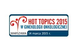 Hot Topics 2015 w ginekologii onkologicznej – konferencja