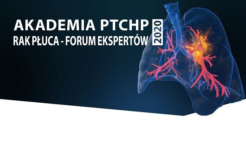 Akademia PTChP – Rak Płuca – Forum Ekspertów 2020
